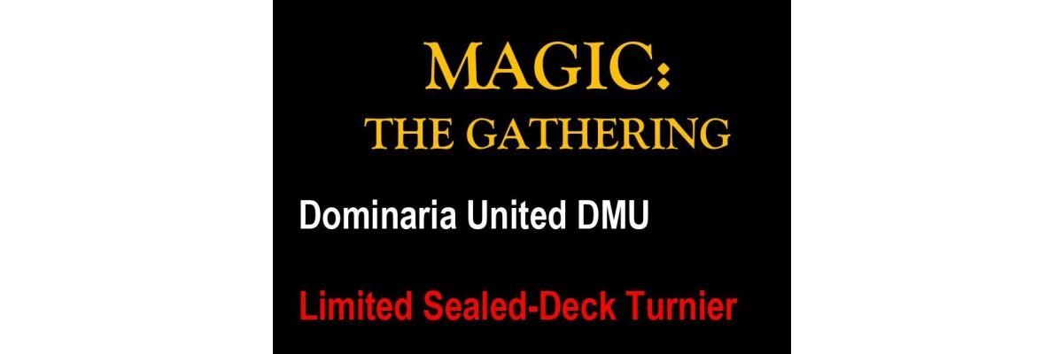 MTG Dominaria United - Limited Sealed Deck Turnier - In der Monkey Bar Heilbronn - 