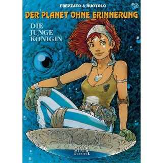 Der Planet ohne Erinnerung 7 - Die junge Königin