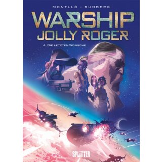 Warship Jolly Roger Bd 4: Die letzten Wünsche