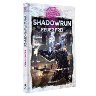 Shadowrun 6: Feuer frei