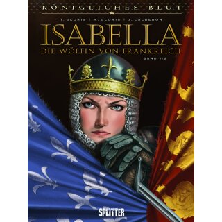 Königliches Blut 1: Isabella - Die Wölfin von Frankreich 1